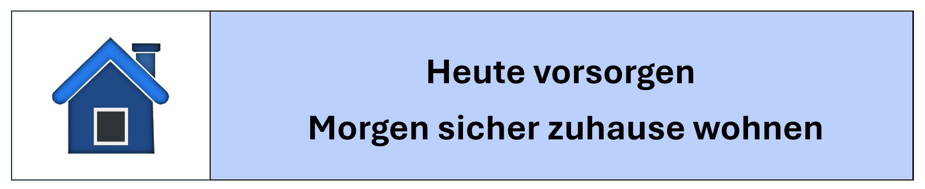 Heute vorsorgen - Morgen sicher zuhause wohnen